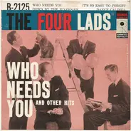 The Four Lads - Who Needs You And Other Hits