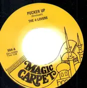 The Four Lovers - Pucker Up / My Life For Your Love