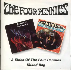 Four Pennies - 2 Sides Of The Four Pennies/Mixed Bag