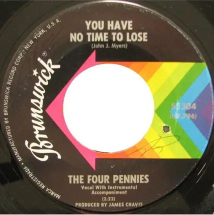 The Four Pennies - You Have No Time To Lose / You're A Gas With Your Trash