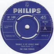 The Four Pennies - Trouble Is My Middle Name