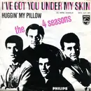 7inch Vinyl Single - The 4 Seasons, The Four Seasons - I've Got You Under My Skin