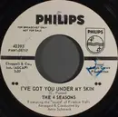 7inch Vinyl Single - The Four Seasons - I've Got You Under My Skin / Huggin' My Pillow