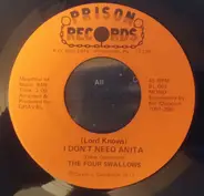 The Four Swallows - (Lord Knows) I Don't Need Anita
