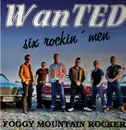 LP - The Foggy Mountain Rockers - Wanted Six Rockin' Men