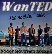 foggy mountain rockers - Wanted Six Rockin' Men