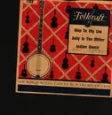10'' - The Folkrafters - Skip to my Lou / Jolly is the Miller / Indian Dance - Mono
