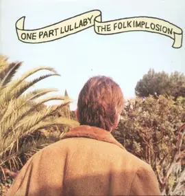 Folk Implosion - One Part Lullaby