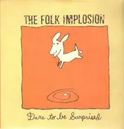 The Folk Implosion - Dare to Be Surprised