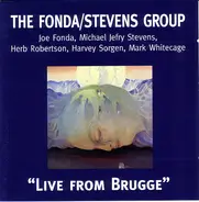 The Fonda/Stevens Group - Live from Brugge