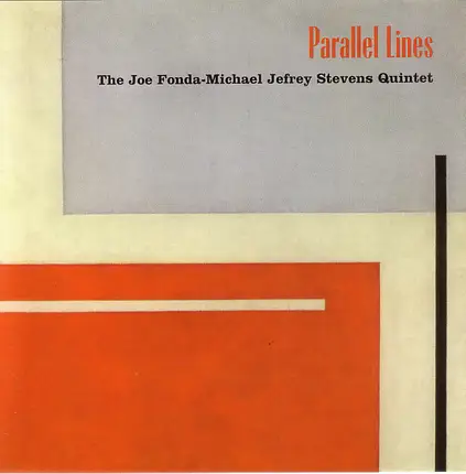 The Fonda/Stevens Group - Parallel Lines