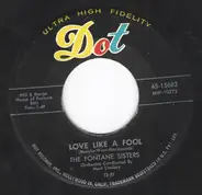 The Fontane Sisters - Love Like A Fool / Ain't It The Truth