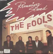 The Fools - Running Scared / Tell Me You Love Me