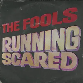 The Fools - running scared