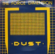 The Force Dimension - Dust