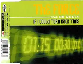 The Force - If I Could Turn Back Time