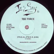 The Force - It's O.K., It's O.K.