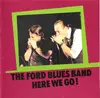 CD - The Ford Blues Band - Here We Go!