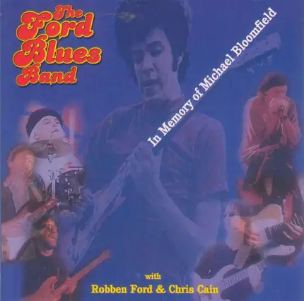 The Ford Blues Band - In Memory of Michael Bloomfield