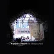 Foreign Resort - The American Dream