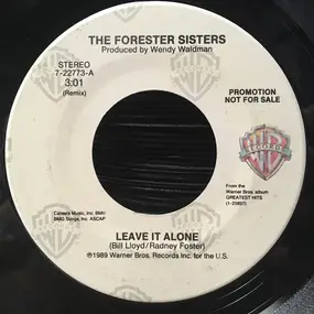 The Forester Sisters - Leave It Alone