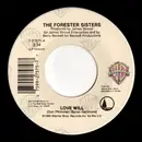 7inch Vinyl Single - The Forester Sisters - Love Will