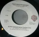 7inch Vinyl Single - The Forester Sisters - Mama's Never Seen Those Eyes
