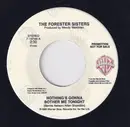 7inch Vinyl Single - The Forester Sisters - Nothing's Gonna Bother Me Tonight
