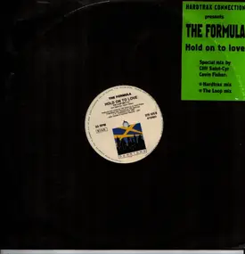 The Formula - Hold On To Love