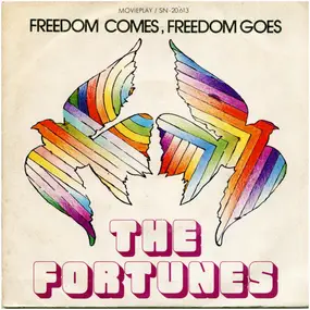 The Fortunes - Freedom Come, Freedom Goes