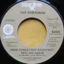 7inch Vinyl Single - The Fortunes - Here Comes That Rainy Day Feeling Again / Freedom Come, Freedom Go