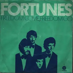The Fortunes - Freedom Come, Freedom Go