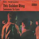 7inch Vinyl Single - The Fortunes - This Golden Ring / Someone To Care - No Cover / Mono
