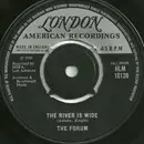 7inch Vinyl Single - The Forum - The River Is Wide / I Fall In Love (All Over Again)