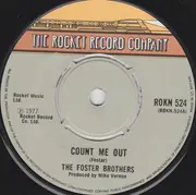7inch Vinyl Single - The Foster Brothers - Count Me Out / Amazin