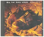 CD - The Fat Lady Sings - John Son