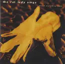 7inch Vinyl Single - The Fat Lady Sings - World Exploding Touch