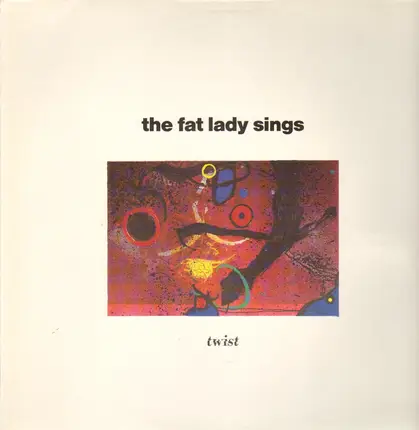 The Fat Lady Sings - Twist