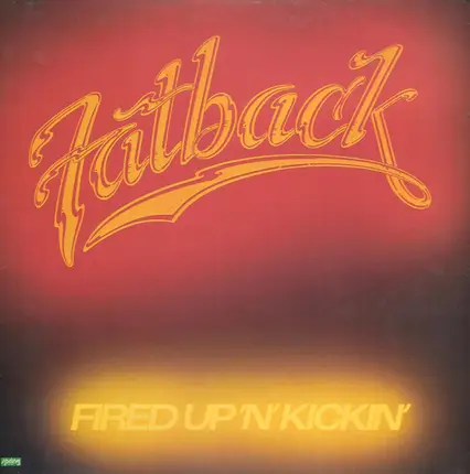 Fatback - Fired Up'n'Kickin'