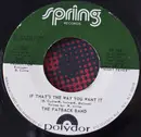 7inch Vinyl Single - The Fatback Band - If That's The Way You Want It