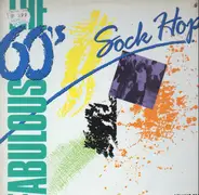 The Fabulous 60's Volume Four - Sock Hop - The Fabulous 60's Volume Four - Sock Hop