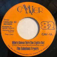 The Fabulous Fryers / The Fabulous Fryers Band - Who's Gonna Turn The Light Out / Virginia's For Real