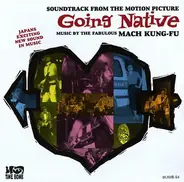 The Fabulous Mach Kung-Fu - Going Native