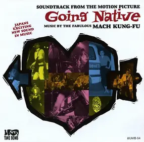 The Fabulous Mach Kung-Fu - Going Native