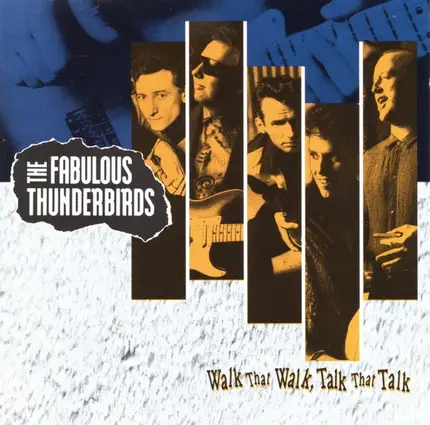 The Fabulous Thunderbirds - Walk That Walk, Talk That Talk