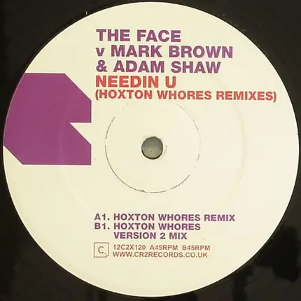 The Face v Mark Brown & Adam Shaw - Needin U (Hoxton Whores Remixes)