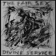 The Fair Sex - Divine Service