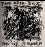 The Fair Sex - Divine Service