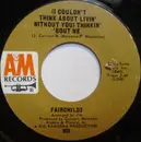 7inch Vinyl Single - The Fairchilds - (I Couldn't Think About Livin' Without You) Thinkin' 'Bout Me