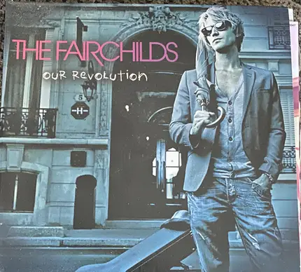 The Fairchilds - Our Revolution